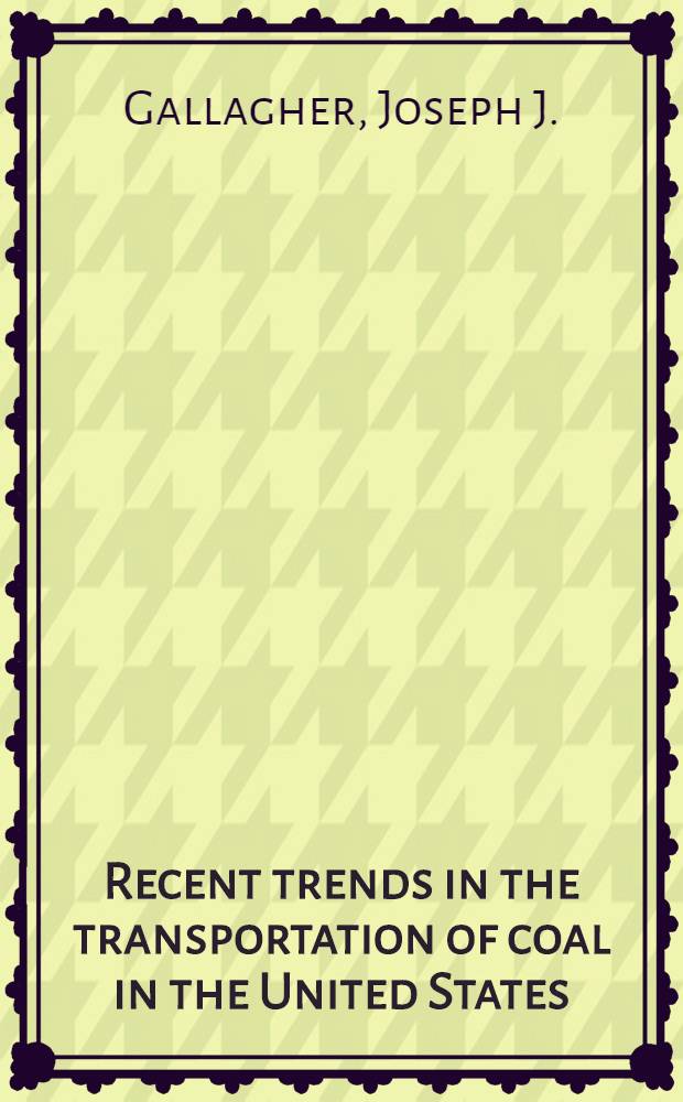 Recent trends in the transportation of coal in the United States