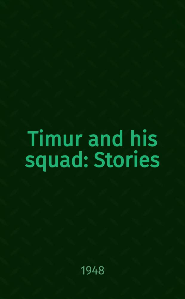 Timur and his squad : Stories