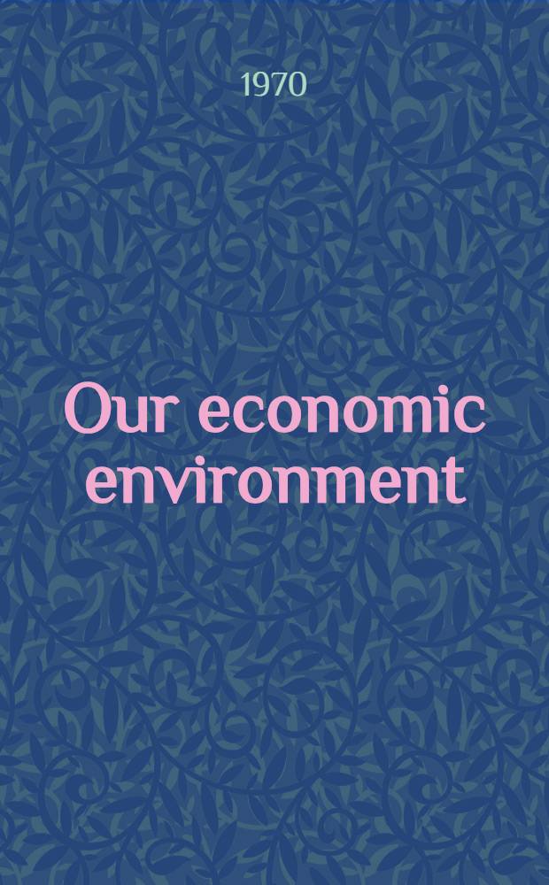 Our economic environment : An introduction to the Australian economy. P. 2