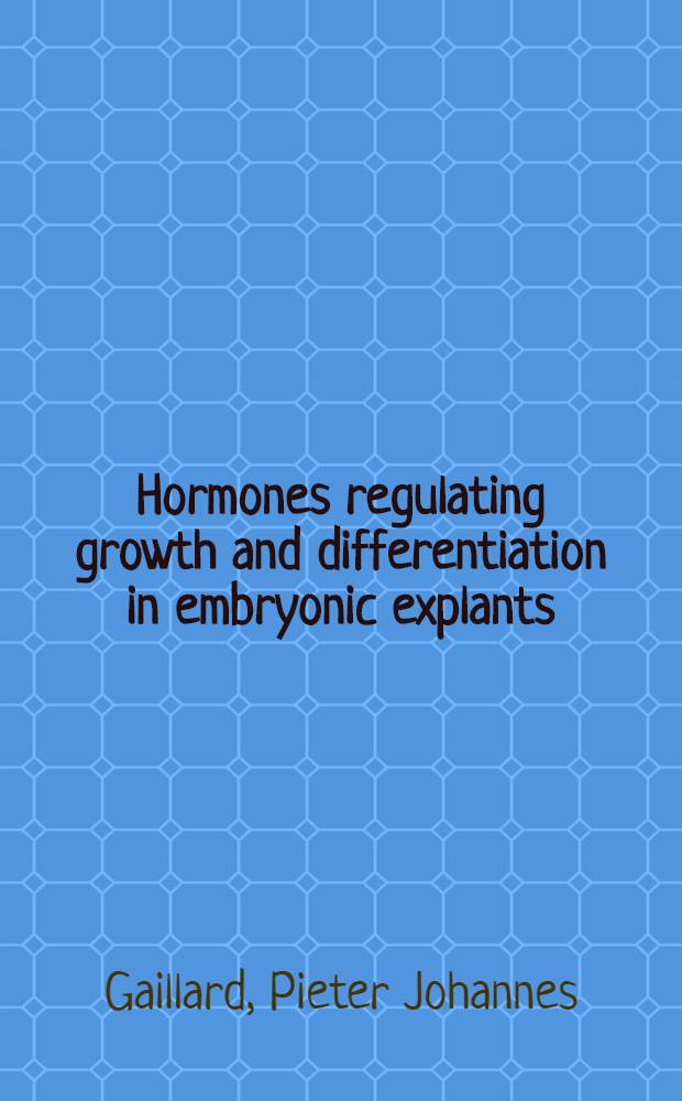 Hormones regulating growth and differentiation in embryonic explants