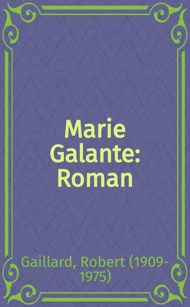 Marie Galante : Roman