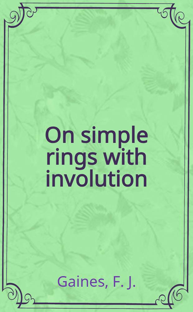 On simple rings with involution
