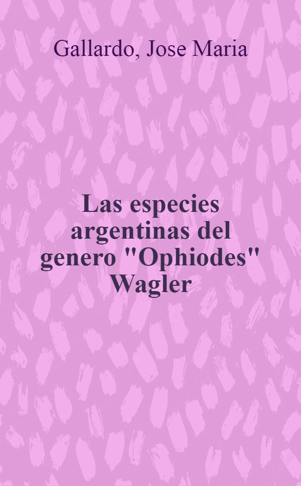 Las especies argentinas del genero "Ophiodes" Wagler (Anguidae, Sauria)