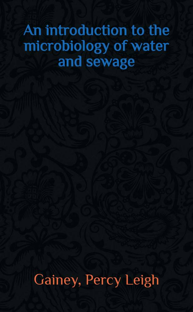 An introduction to the microbiology of water and sewage : For engineering students
