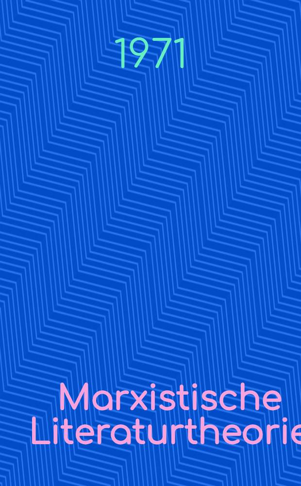 Marxistische Literaturtheorie : Kontroversen im Bund proletarisch0revolutionärer Schriftsteller