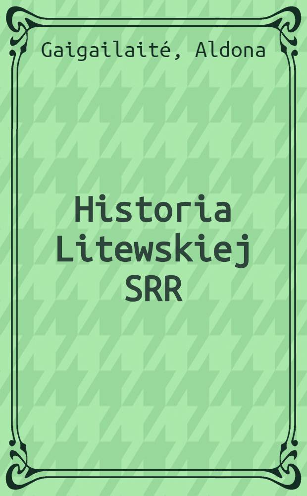 Historia Litewskiej SRR : Pomoc nauk. dla kl. X-XI