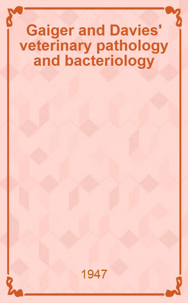 Gaiger and Davies' veterinary pathology and bacteriology