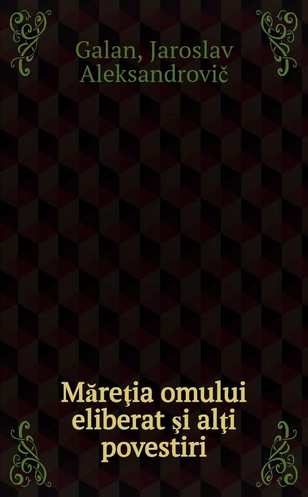 Măreţia omului eliberat [şi alţi povestiri]