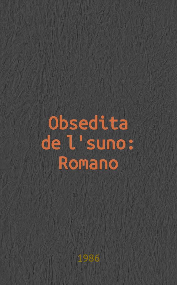 Obsedita de l'suno : Romano