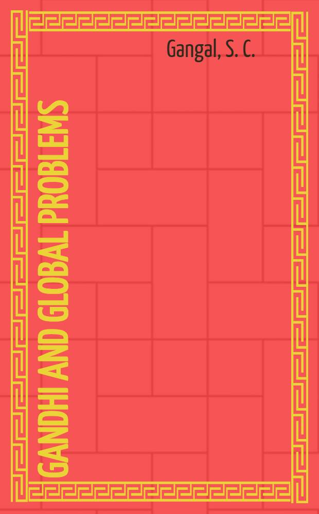 Gandhi and global problems : A vision for the twenty first century