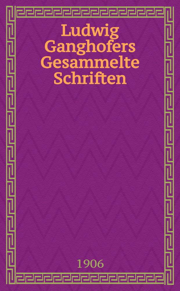 Ludwig Ganghofers Gesammelte Schriften : Volksausg. Bd. 5 : Der Unfried