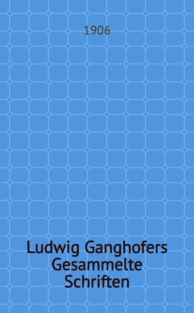 Ludwig Ganghofers Gesammelte Schriften : Volksausg. Bd. 8 : Die Martinsklause