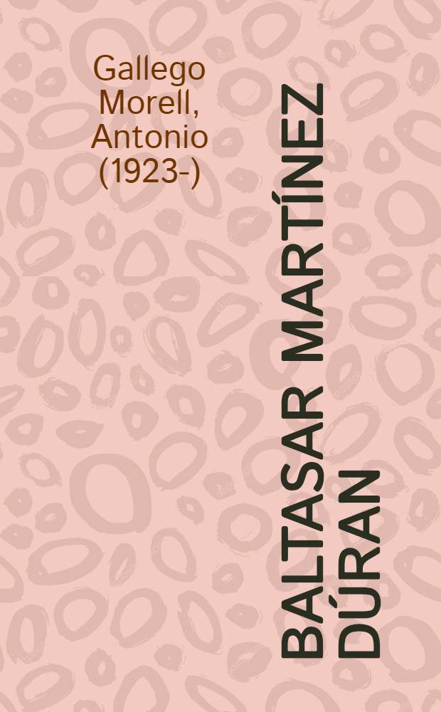 Baltasar Mart&iacute;nez D&uacute;ran : Vida y poes&iacute;a de un escritor andaluz del siglo XIX