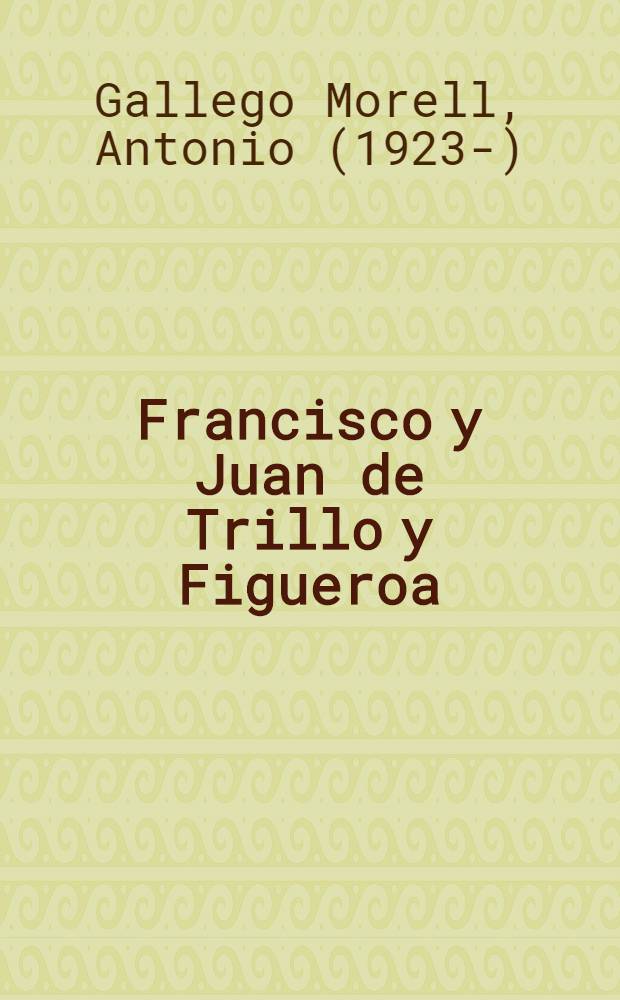 Francisco y Juan de Trillo y Figueroa