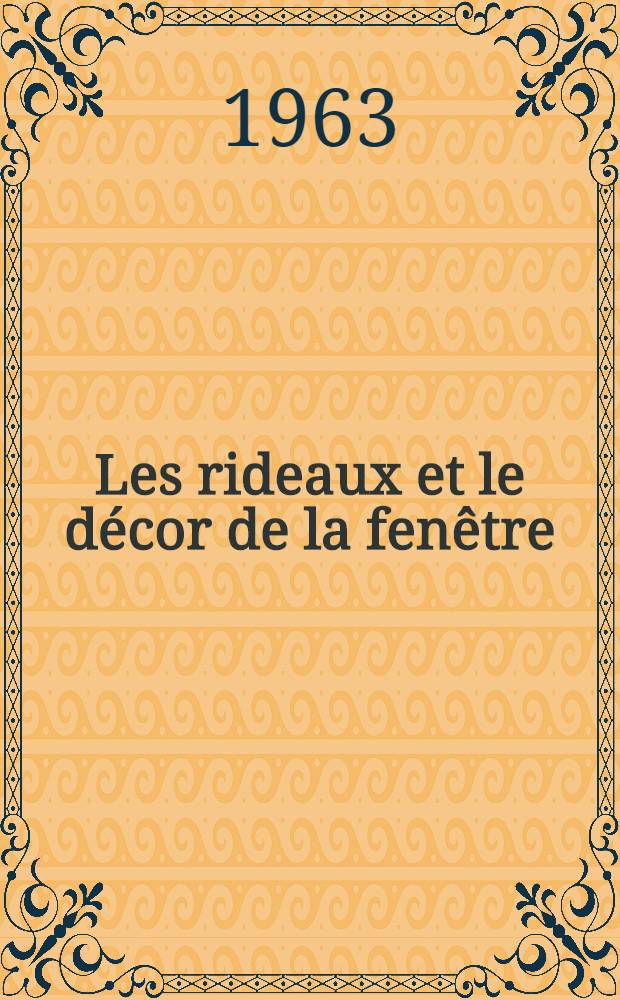 Les rideaux et le d&eacute;cor de la fen&ecirc;tre : Album