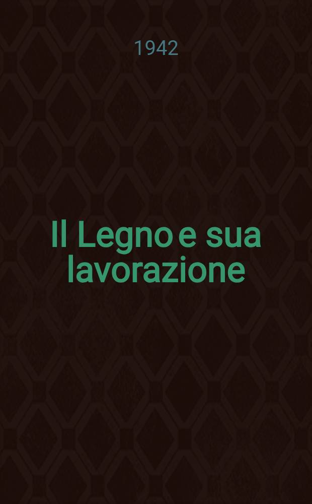Il Legno e sua lavorazione