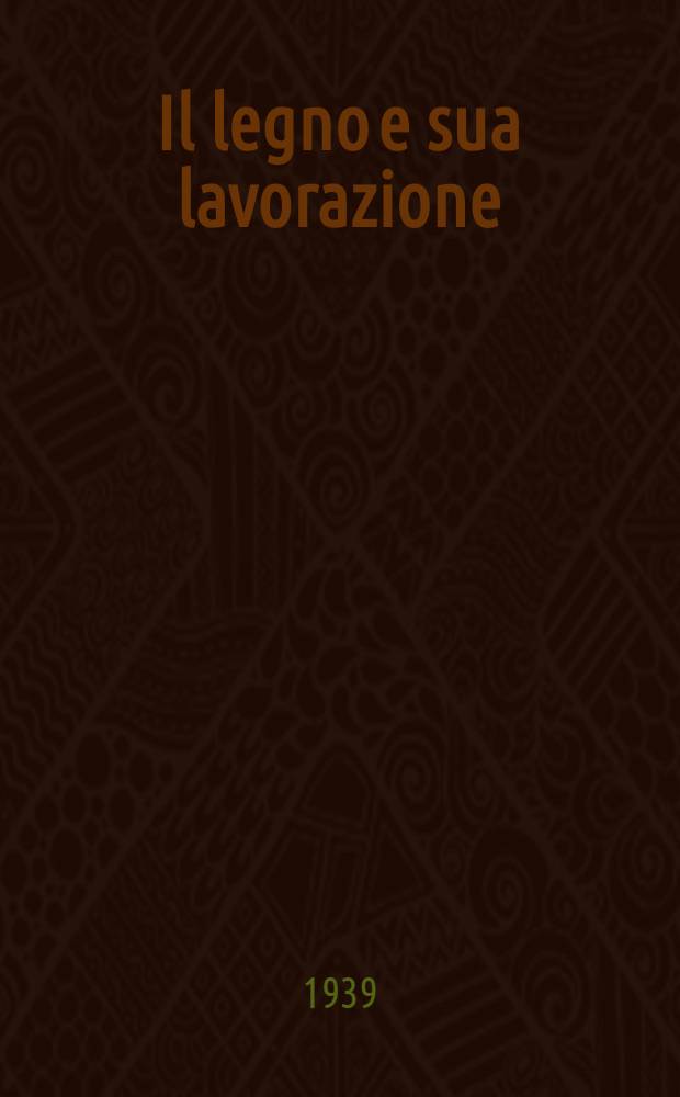 Il legno e sua lavorazione
