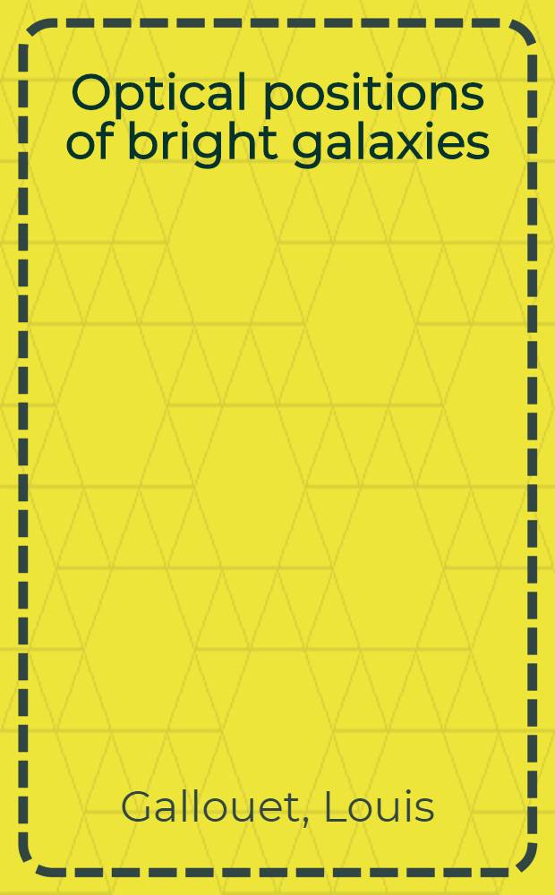 Optical positions of bright galaxies