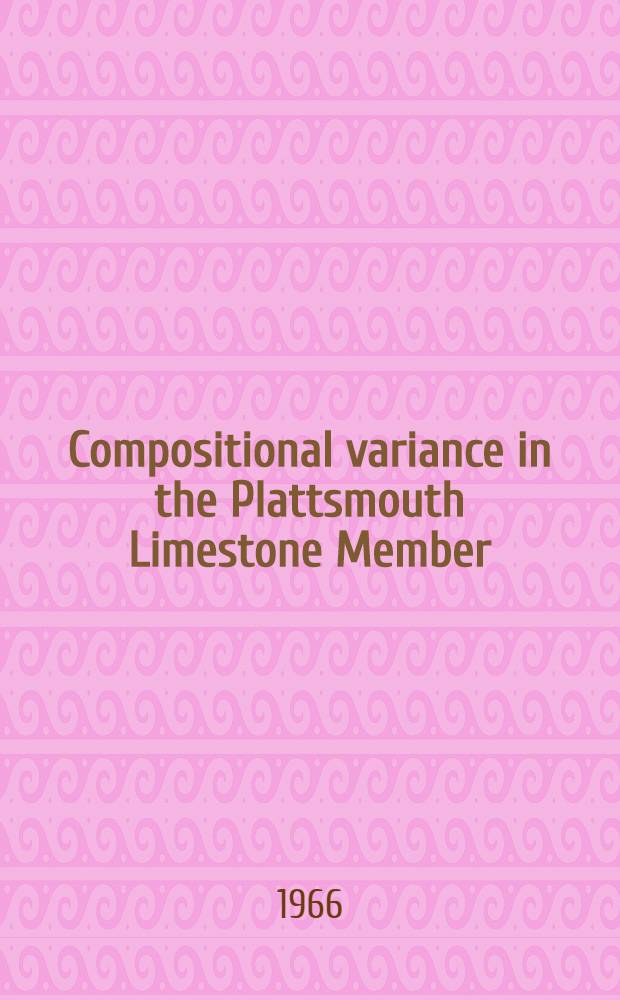 Compositional variance in the Plattsmouth Limestone Member (Pennsylvanian) in Kansas