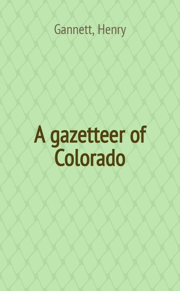 A gazetteer of Colorado