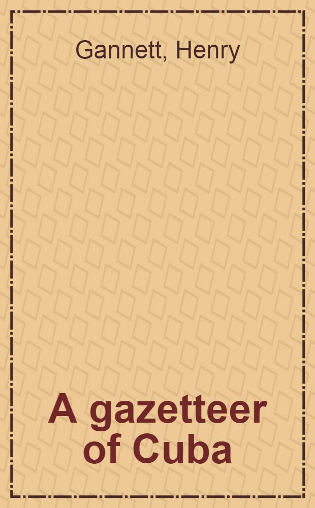 A gazetteer of Cuba