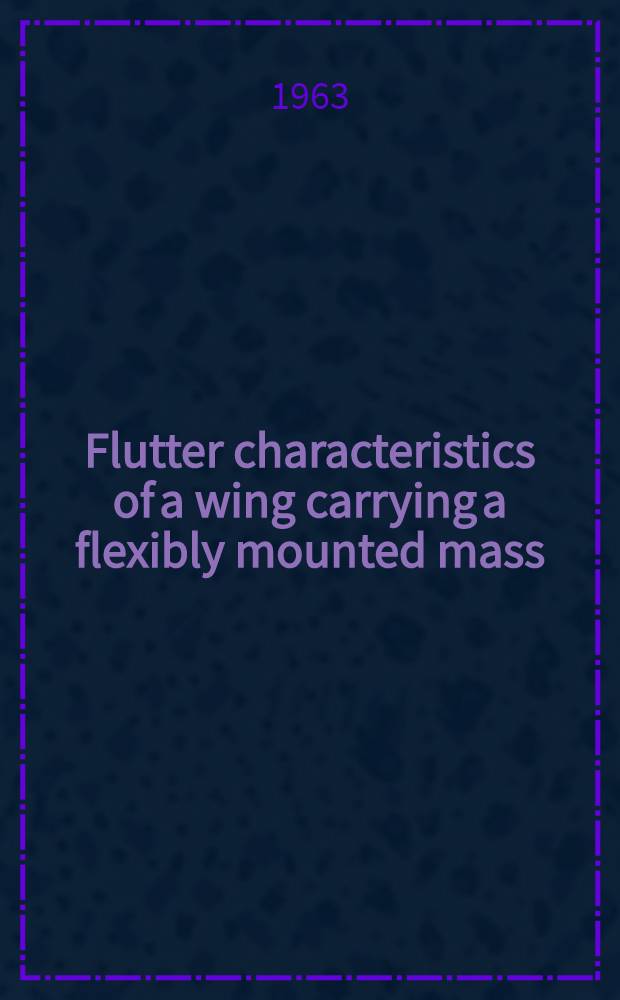 Flutter characteristics of a wing carrying a flexibly mounted mass