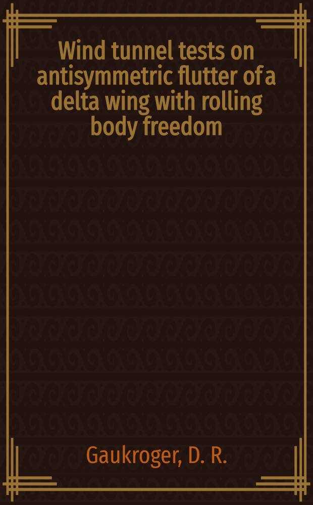 Wind tunnel tests on antisymmetric flutter of a delta wing with rolling body freedom