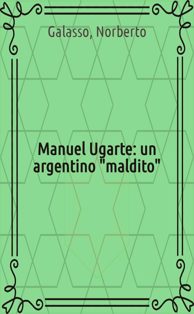 Manuel Ugarte: un argentino "maldito"