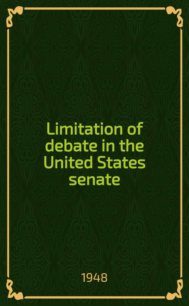 Limitation of debate in the United States senate