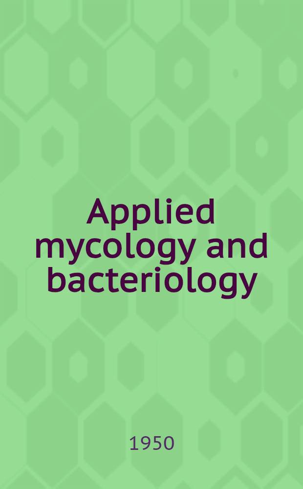 Applied mycology and bacteriology : Originally comp