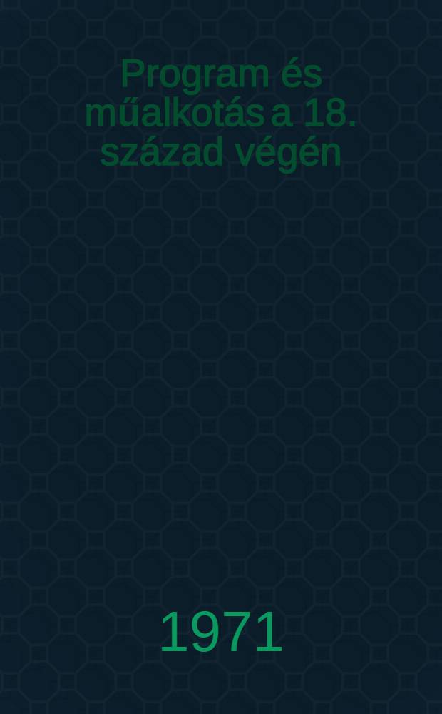 Program és műalkotás a 18. század végén : Egy festmény születése és fogadtatása