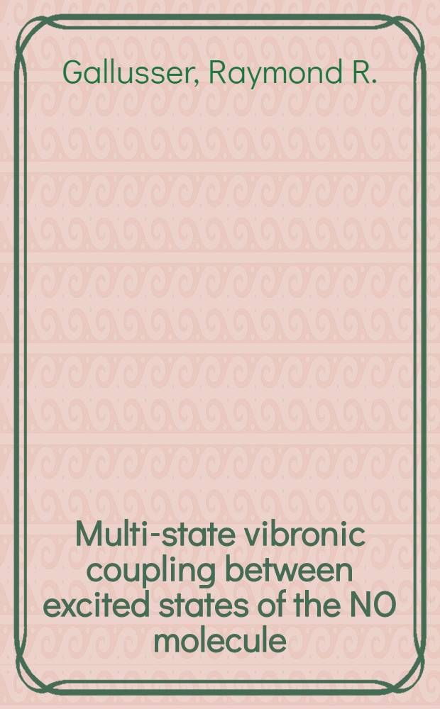 Multi-state vibronic coupling between excited states of the NO molecule : Abh. der Eidgenoessischen techn. Hochschule Zürich vorgelegt
