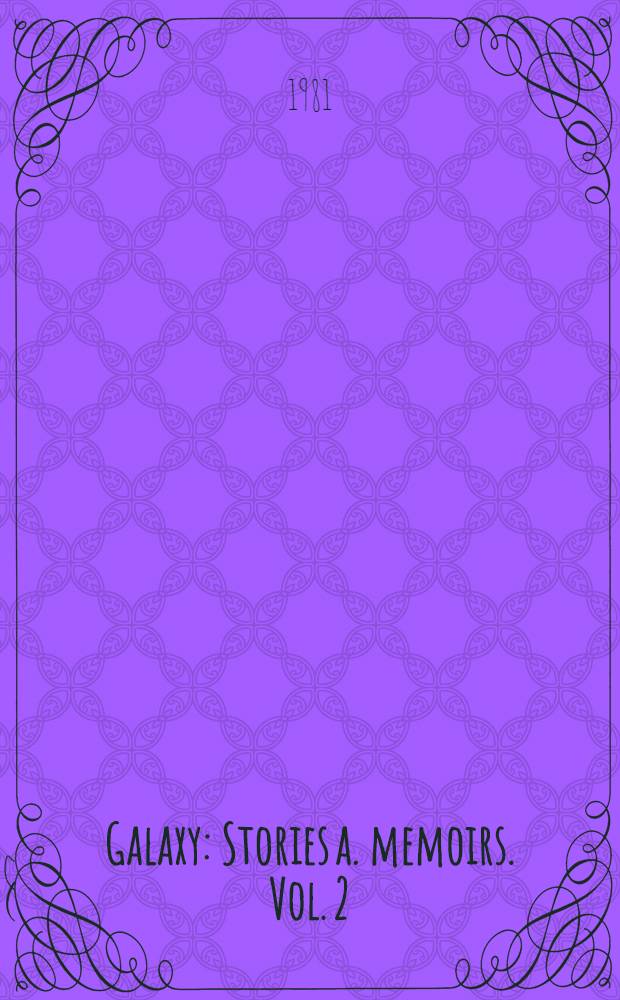 Galaxy : [Stories a. memoirs]. Vol. 2