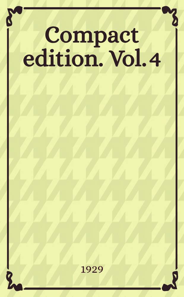 [Compact edition]. Vol. 4 : Three novels of society