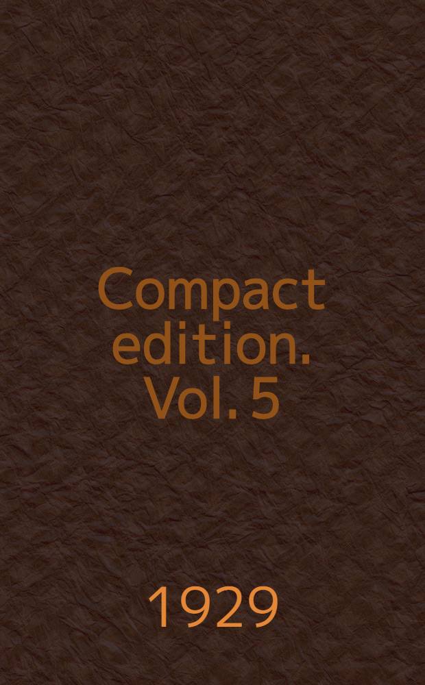 [Compact edition]. Vol. 5 : Three novels of love