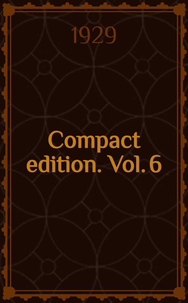 [Compact edition]. Vol. 6 : Plays