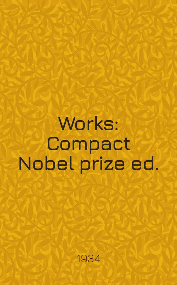 [Works] : Compact Nobel prize ed.