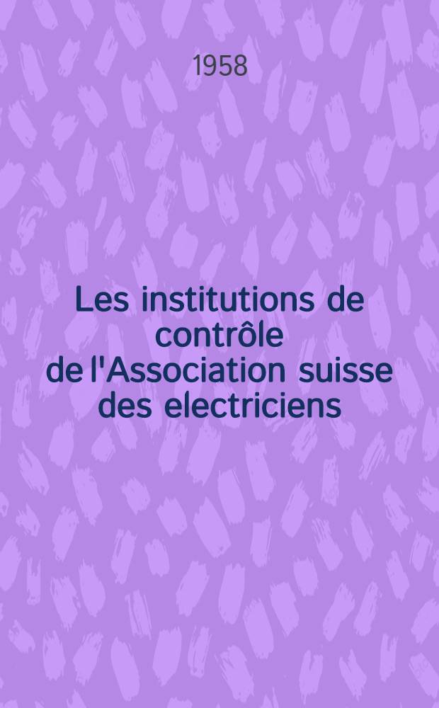Les institutions de contrôle de l'Association suisse des electriciens