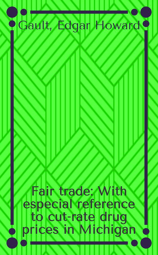 Fair trade : With especial reference to cut-rate drug prices in Michigan