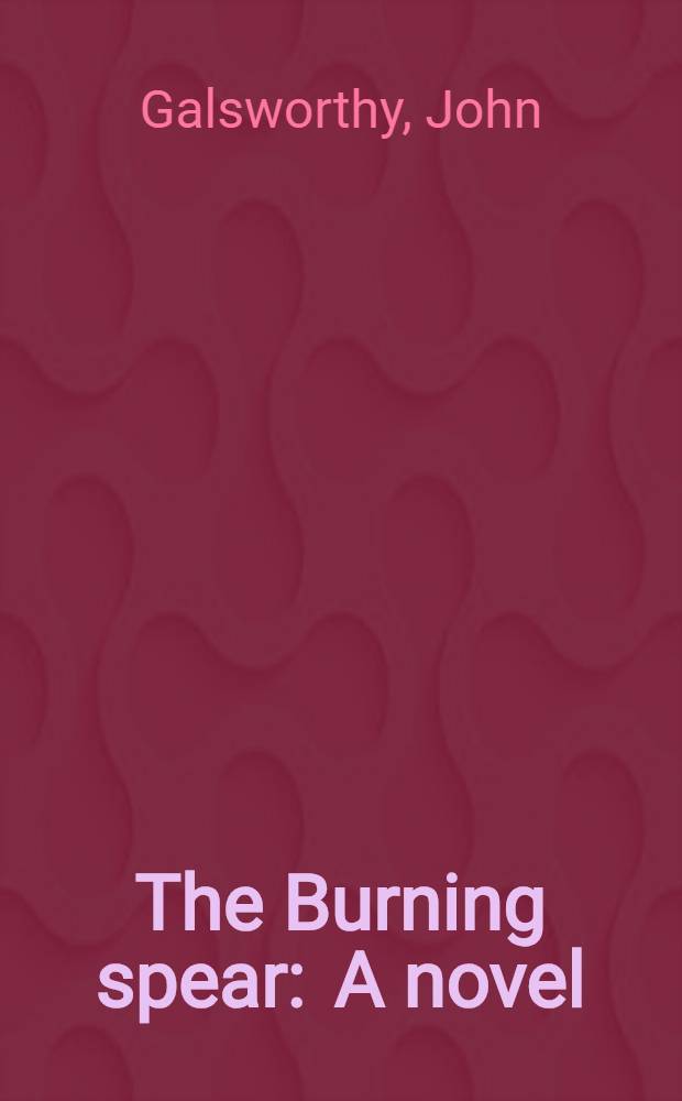 The Burning spear : A novel