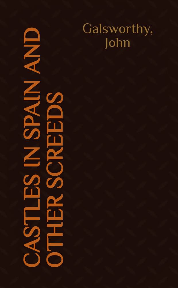Castles in Spain and other screeds