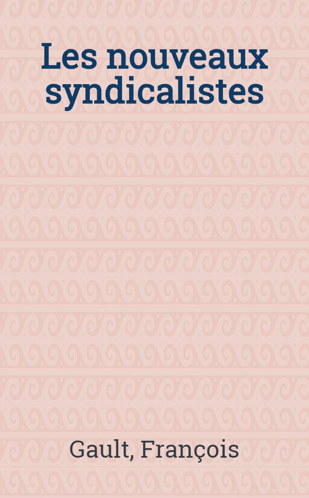 Les nouveaux syndicalistes : Suède-Japon-Italie