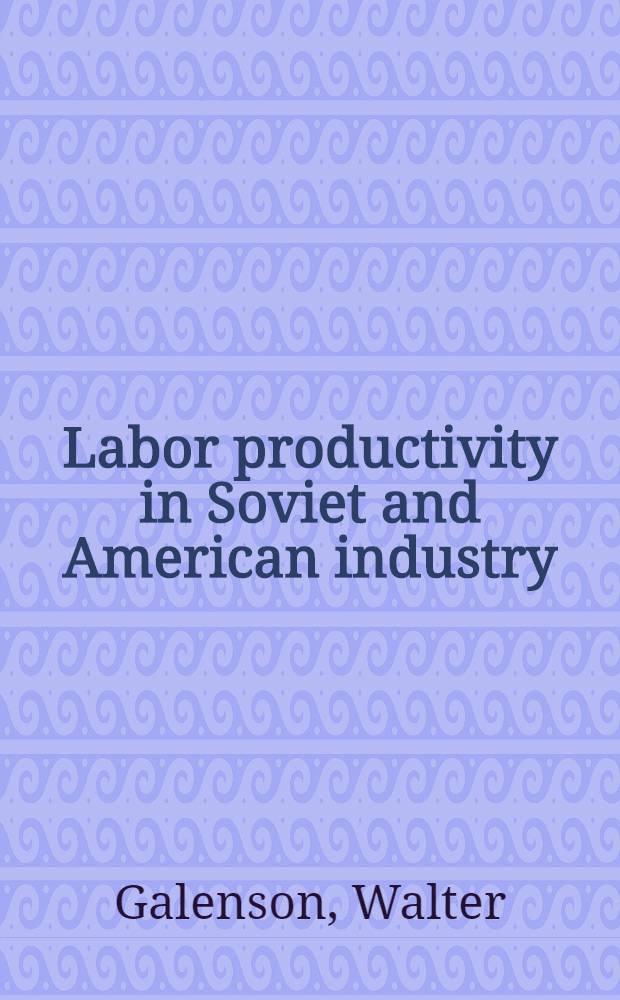 Labor productivity in Soviet and American industry