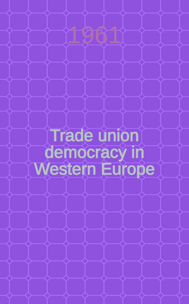 Trade union democracy in Western Europe