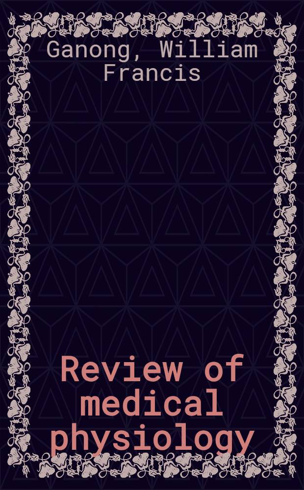 Review of medical physiology