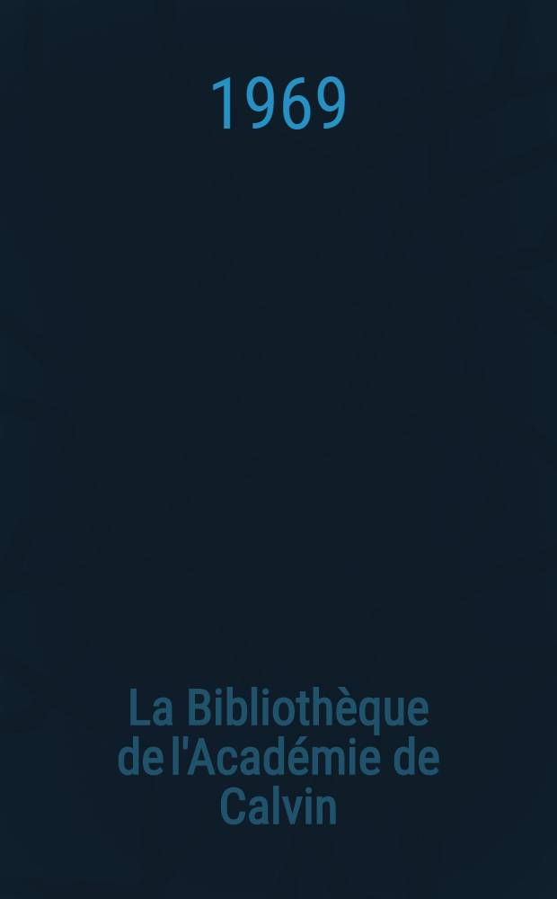 La Bibliothèque de l'Académie de Calvin : Le catalogue de 1572 et ses enseignements