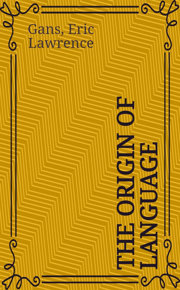 The origin of language : A formal theory of representation