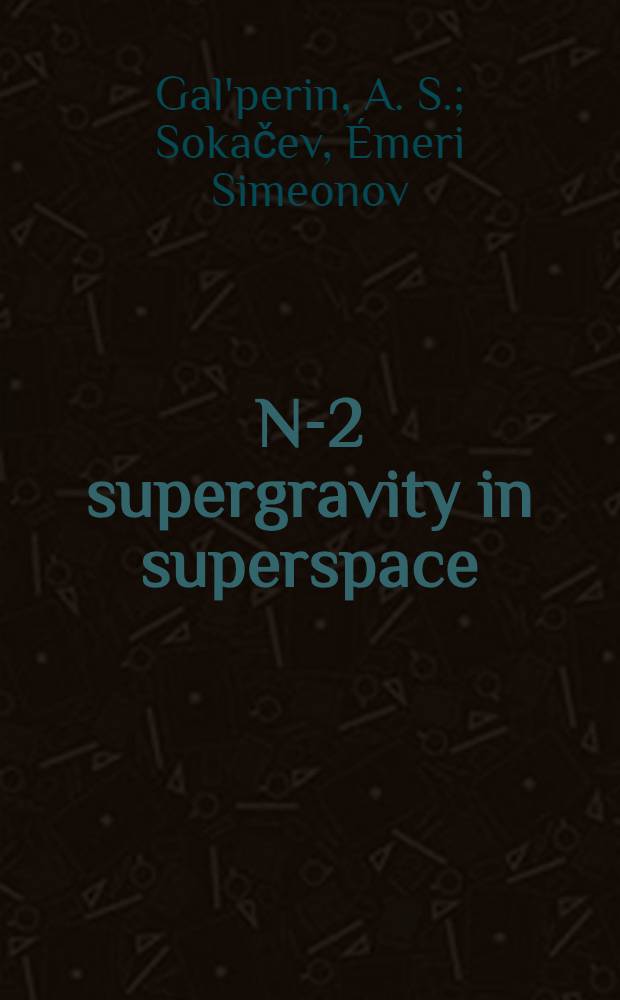 N-2 supergravity in superspace: the invariant action