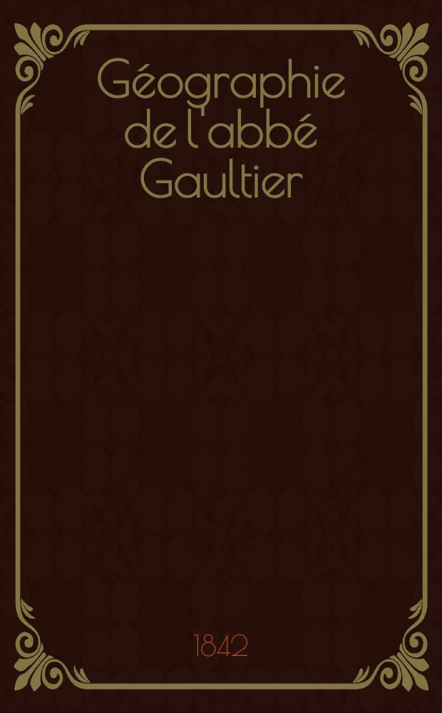Géographie de l'abbé Gaultier