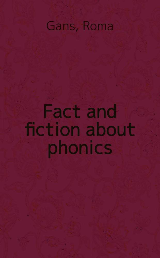 Fact and fiction about phonics